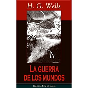 La guerra de los mundos: Clásicos de la literatura