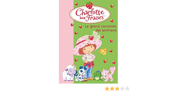 Amazon Fr Charlotte Aux Fraises 08 Le Grand Concours D Animaux Quenot Katherine Livres