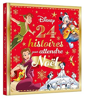 DISNEY - 24 histoires pour attendre Noël: .