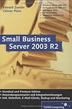 Small Business Server 2003 R2: Windows Server, Exchange Server, SQL Server, ISA Server, SharePoint Services, E-Mail-Clients (Galileo Computing) by 