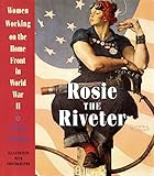 Rosie the Riveter: Women Working on the Homefront in World War II by Penny Colman