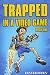 Produktbild Trapped in a Video Game: Book One