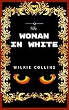 Image de The Woman in White: Premium Edition - Illustrated (English Edition)
