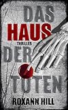 Bücher Neuerscheinungen 2022 - Das Haus der Toten (Steinbach und Wagner 5) von Roxann Hill
