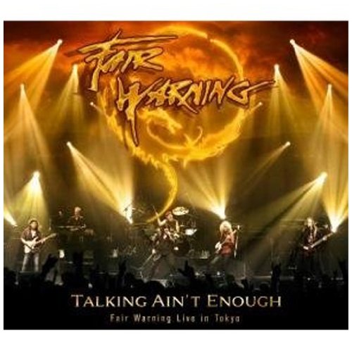 Talking Ain'T Enough! Fair Warning Live