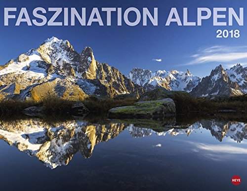 Faszination Alpen - Kalender 2018