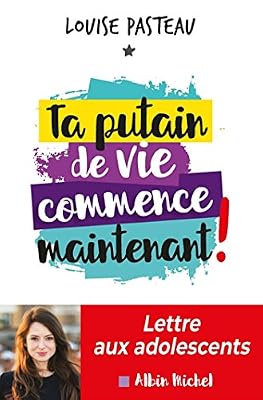 ALBIN MICHEL Ta Putain De Vie Commence Maintenant ! - Lettre Aux Adolescents