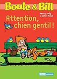 Boule et Bill : Attention, chien gentil !