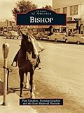 Image de Bishop (Images of America) (English Edition)