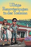 Image de Ulkige Renovierungen in der Toskana (Leben auf Italienisch 3)