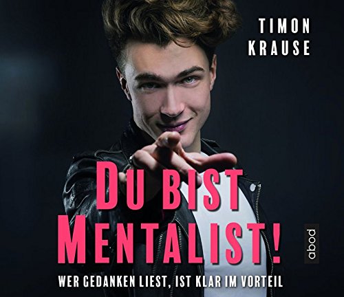 Du bist Mentalist!: Wer Gedanken liest, ist klar im Vorteil