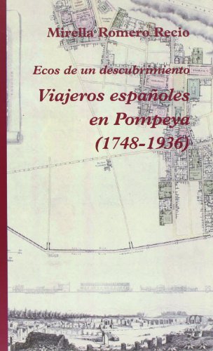 Download Viajeros Españoles En Pompeya (1748-1936) (Narrativa)