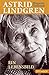 Astrid Lindgren - Ein Lebensbild by 