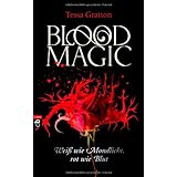 Blood Magic The Blood Journals Amazon De Gratton Tessa Fremdsprachige Bucher