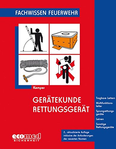 Preisvergleich Produktbild Gerätekunde Rettungsgerät: Tragbare Leitern - Multifikationsleiter - Sprungrettungsgeräte - Leinen - Sonstige Rettungsgeräte (Fachwissen Feuerwehr)