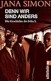 Denn wir sind anders: Die Geschichte des Felix S. (0) by 