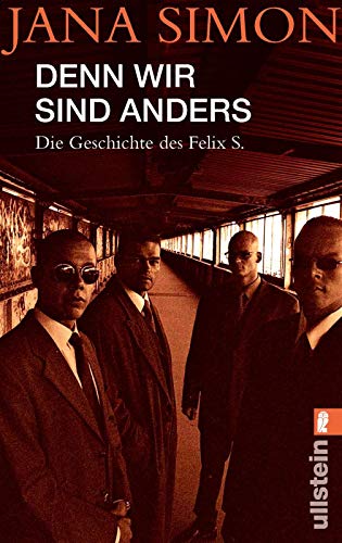 Denn wir sind anders: Die Geschichte des Felix S. (0)