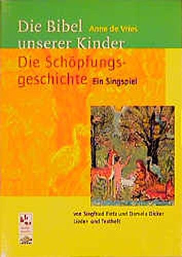 Die Schöpfungsgeschichte: Singspiel zur 