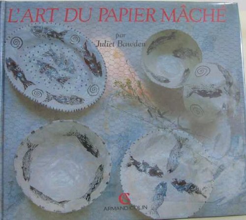 Download L'art du papier mâché Download L'art du papier mâché