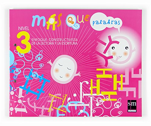 Más que palabras Enfoque constructivista de la lectura y la escritura Nivel 3