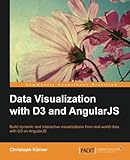 Data Visualization with D3 and AngularJS (English Edition) by 