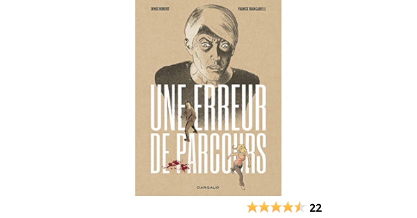 Amazon Fr Une Erreur De Parcours Tome 0 Une Erreur De Parcours Robert Denis Biancarelli Franck Livres