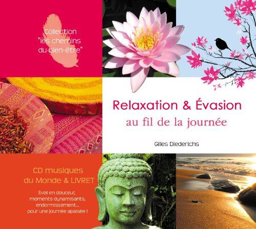 couverture de : Relaxation et &eacute;vasion au fil de la journ&eacute;e
