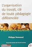 L'organisation du travail, clé de toute pédagogie différenciée