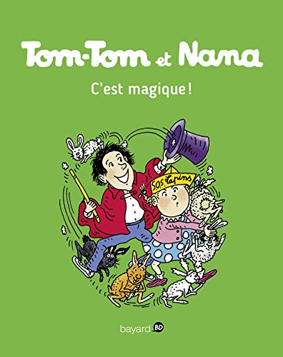 Preisvergleich Produktbild Tom-Tom et Nana, Tome 21 : C'est magique !