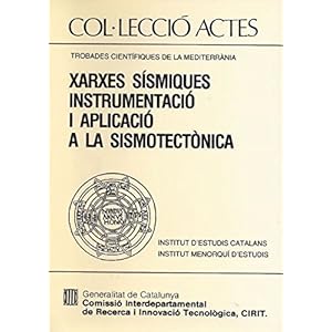 Xarxes sísmiques. Instrumentació i aplicació a la sismotectònica