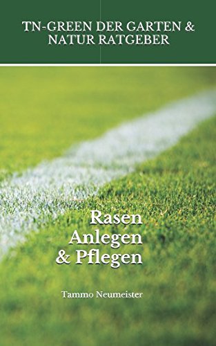 Preisvergleich Produktbild TNGREEN Der Garten & Natur Ratgeber: Rasen Anlegen & Pflegen