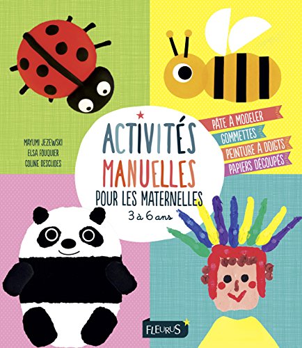 couverture de : Activit&eacute;s manuelles pour les maternelles