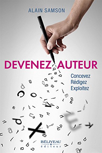 Download Devenez auteur - Concevez - Rédigez - Exploitez Download Devenez auteur - Concevez - Rédigez - Exploitez