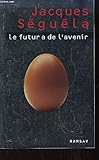 Le futur a de l'avenir