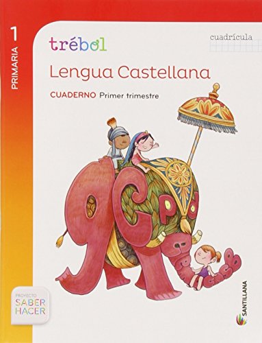 GLOBALIZADO TREBOL CUADERNO LENGUA CUADRICULA 1 PRIMARIA 1 TRIM SABER HACER