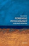 Forensic Psychology: A Very Short Introduction (Very Short Introductions)