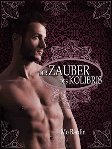 Der Zauber des Kolibris (Die fünf Häuser 4)