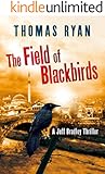 The Field of Blackbirds (A Jeff Bradley Thriller)