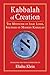 Kabbalah of Creation: The Mysticism of Isaac Luria, Founder of Modern Kabbalah: Isaac Luria's Earlier Mysticism by 