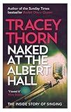 Image de Naked at the Albert Hall: The Inside Story of Singing