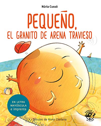 Pequeño, el granito de arena travieso: En letra MAYÚSCULA y de imprenta: libros para niños de 5 y 6 años: 3 (Aprender a