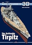 The Battleship Tirpitz (Super Drawings in 3D, Band 38) by 