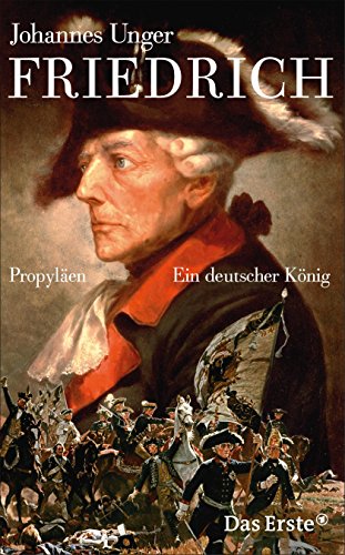Download Friedrich: Ein deutscher König