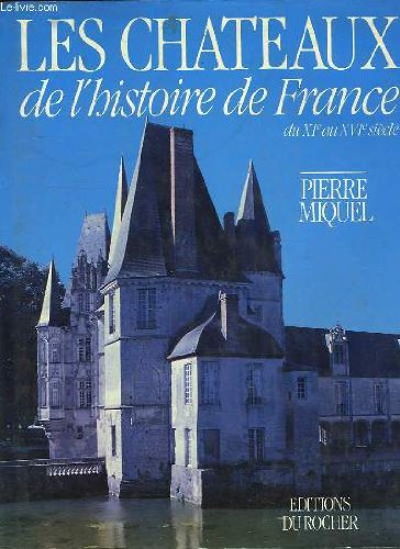 couverture de : Les ch&acirc;teaux de l'Histoire de France