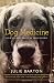 Dog Medicine: How My Dog Saved Me from Myself RS.289.00