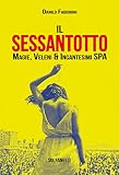 Il Sessantotto. Magie, veleni & incantesimi Spa