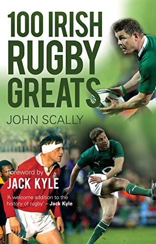 Preisvergleich Produktbild 100 Irish Rugby Greats