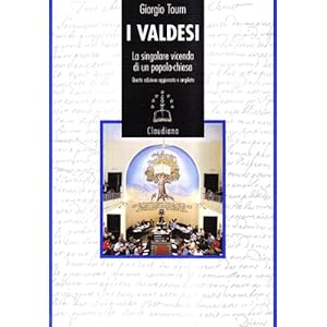 I Valdesi. La singolare vicenda di un popolo-chiesa (1170-2008)