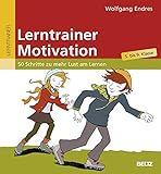 Lerntrainer Motivation: 50 Schritte zu mehr Lust am Lernen (5. bis 9. Klasse) (Beltz Lern-Trainer) by