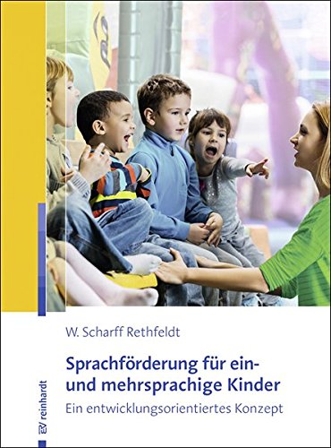 Download Sprachförderung für ein- und mehrsprachige Kinder: Ein entwicklungsorientiertes Konzept Download Sprachförderung für ein- und mehrsprachige Kinder: Ein entwicklungsorientiertes Konzept